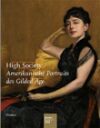High Society. Amerikanische Porträts des Gilded Age