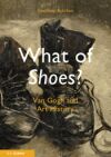 Geoffrey Batchen, What of Shoes? Van Gogh and Art History